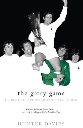 The Glory Game by Hunter Davies